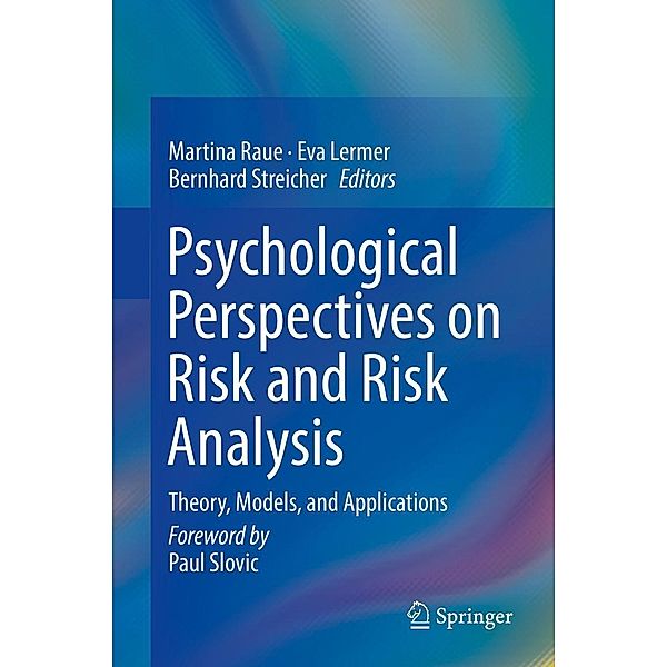 Psychological Perspectives on Risk and Risk Analysis