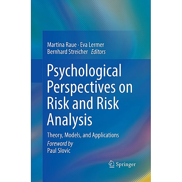 Psychological Perspectives on Risk and Risk Analysis