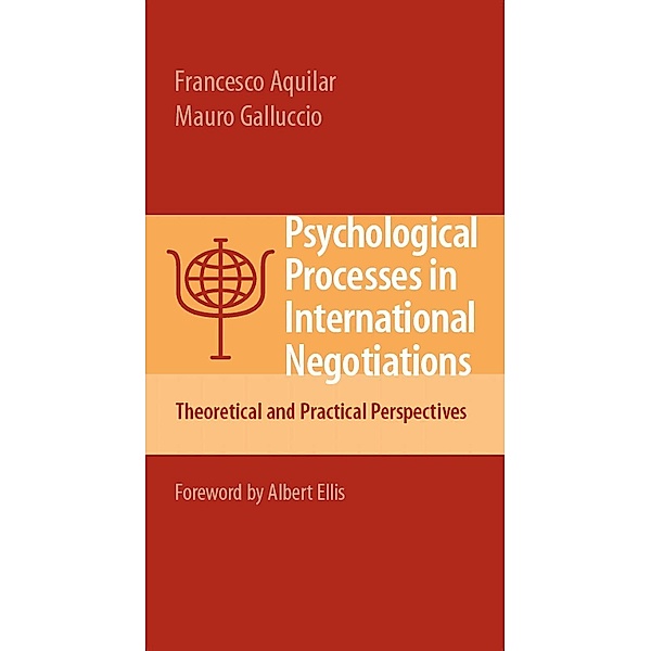 Psychological Processes in International Negotiations, Francesco Aquilar, Mauro Galluccio