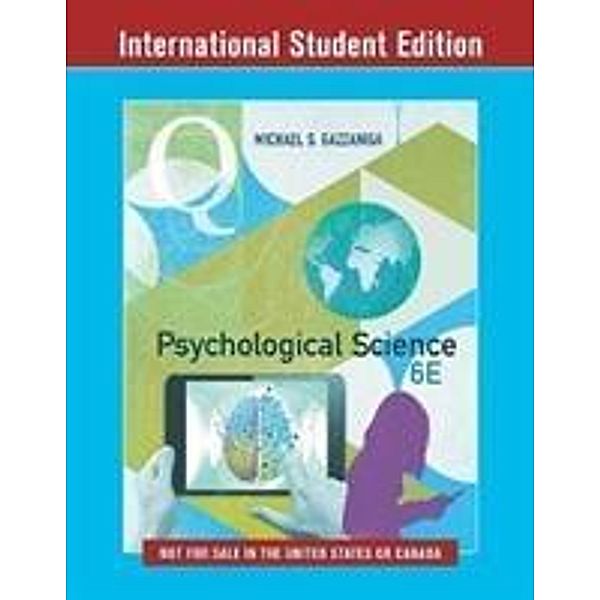 Psychological Science with Ebook and InQuizitive    ISE - International Student Edition 6e, Michael S. Gazzaniga, Todd Heatherton