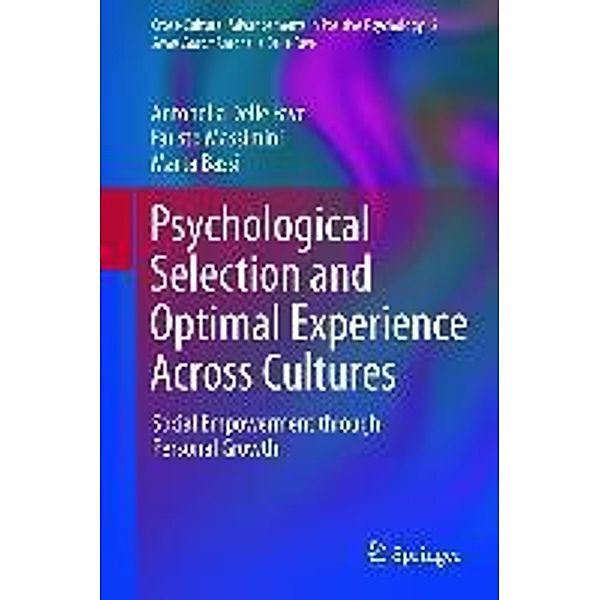 Psychological Selection and Optimal Experience Across Cultures / Cross-Cultural Advancements in Positive Psychology Bd.2, Antonella Delle Fave, Fausto Massimini, Marta Bassi