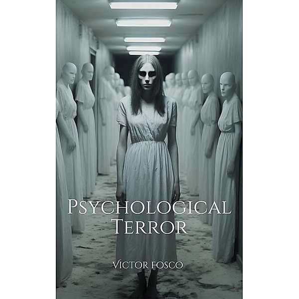 Psychological Terror (Victor Fosco, #1) / Victor Fosco, Victor Fosco
