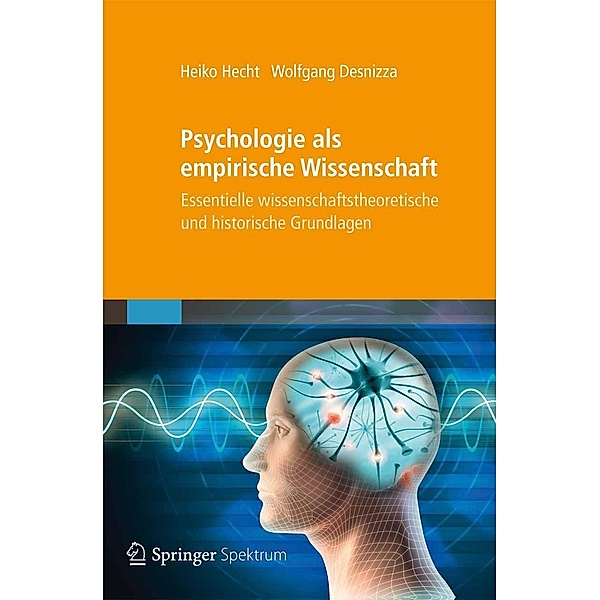 Psychologie als empirische Wissenschaft, Heiko Hecht, Wolfgang Desnizza