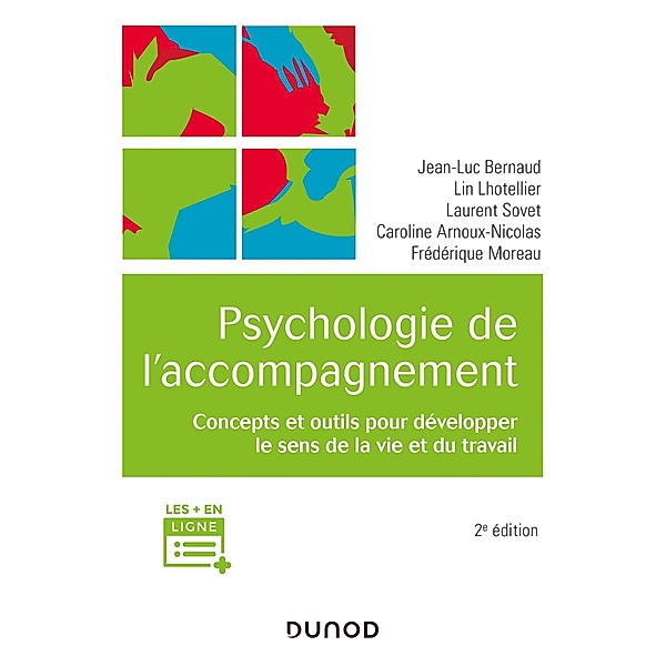 Psychologie de l'accompagnement - 2e éd. / Univers Psy, Jean-Luc Bernaud, Lin Lhotellier, Laurent Sovet, Caroline Arnoux-Nicolas, Frédérique Pelayo