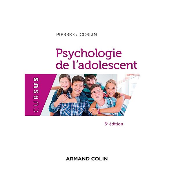 Psychologie de l'adolescent - 5e éd. / psy cognitive-licence Bd.1, Pierre G. Coslin