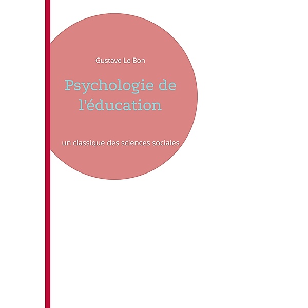 Psychologie de l'éducation, Gustave Le Bon