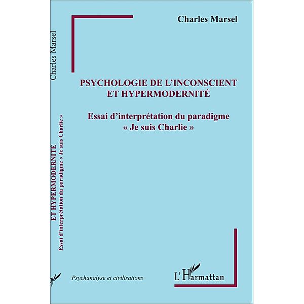 Psychologie de l'inconscient et hypermodernite, Marsel Charles Marsel