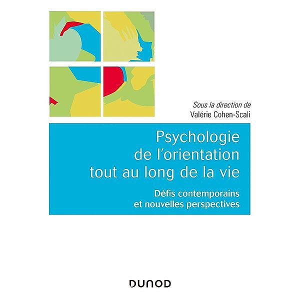 Psychologie de l'orientation tout au long de la vie / Univers Psy, Valérie Cohen-Scali