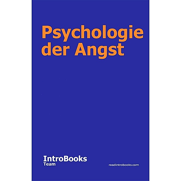 Psychologie der Angst, IntroBooks Team