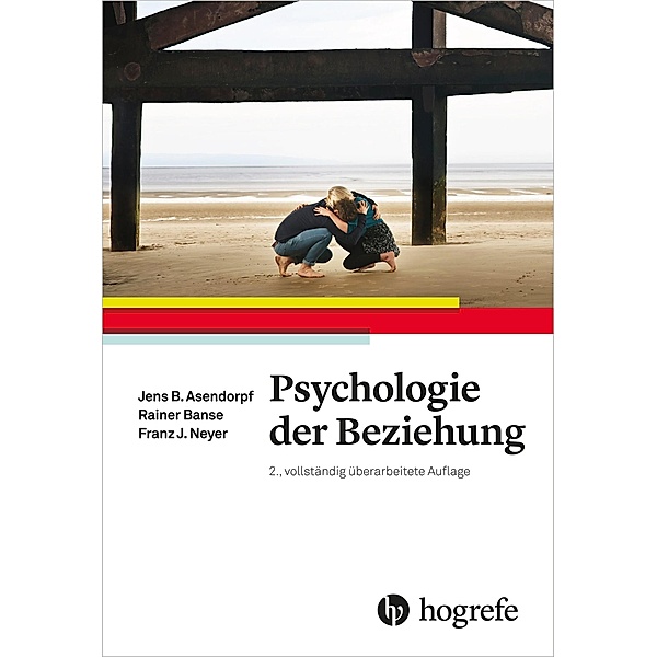 Psychologie der Beziehung, Jens Asendorpf, Reiner Banse, Franz J. Neyer
