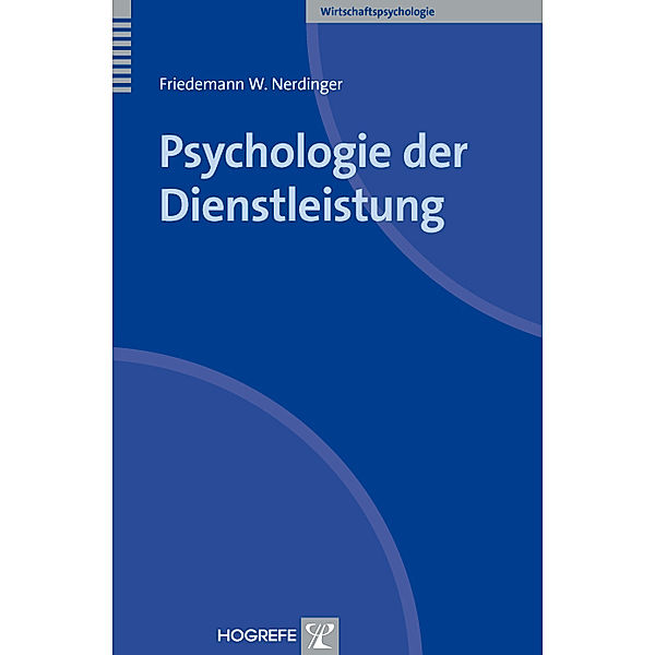 Psychologie der Dienstleistung, Friedemann W. Nerdinger