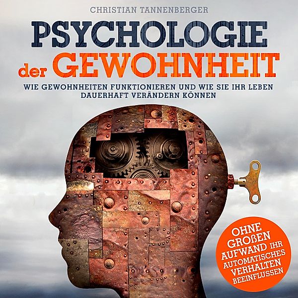 Psychologie der Gewohnheit, Christian Tannenberger
