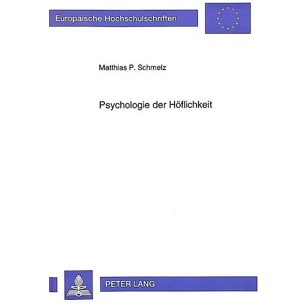 Psychologie der Höflichkeit, Matthias Schmelz