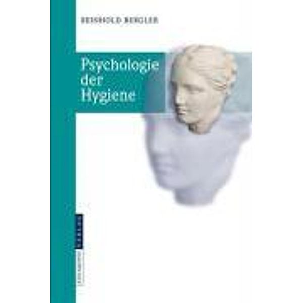 Psychologie der Hygiene, Reinhold Bergler