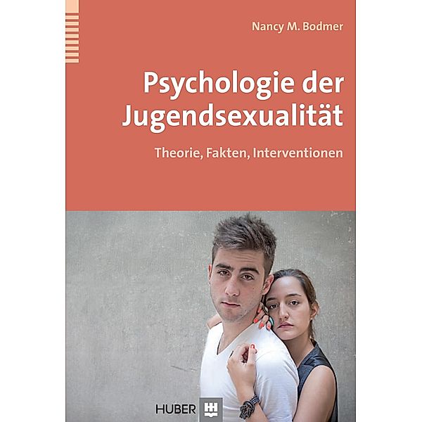 Psychologie der Jugendsexualität, Nancy M. Bodmer