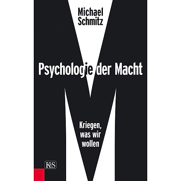 Psychologie der Macht, Michael Schmitz