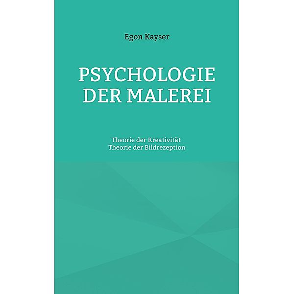 Psychologie der Malerei, Egon Kayser