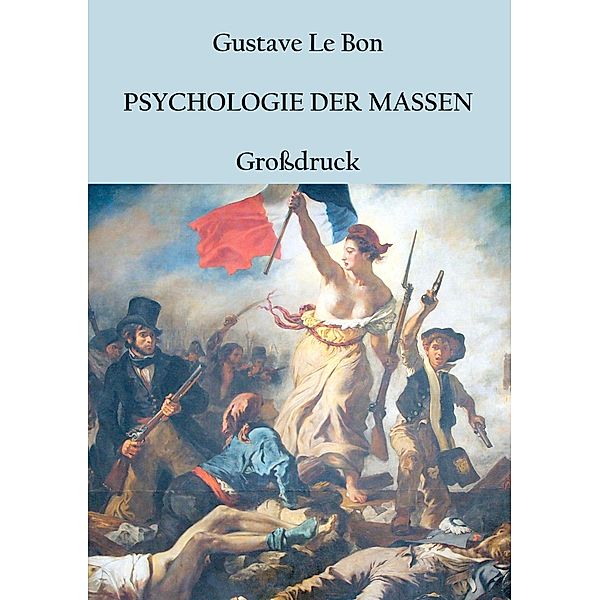 Psychologie der Massen, Gustave Le Bon