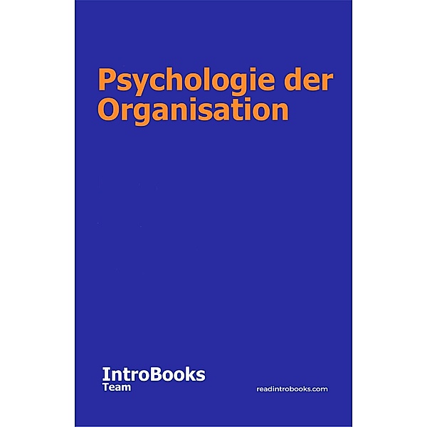Psychologie der Organisation, IntroBooks Team