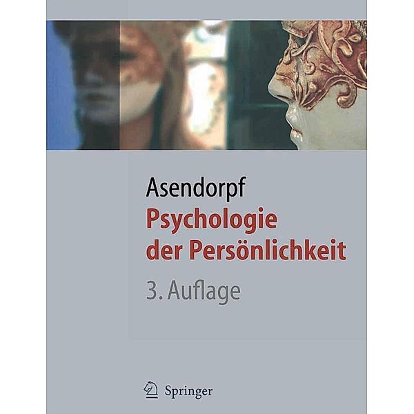 Psychologie der Persönlichkeit / Springer-Lehrbuch, Jens B. Asendorpf