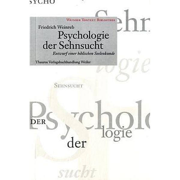 Psychologie der Sehnsucht, Friedrich Weinreb