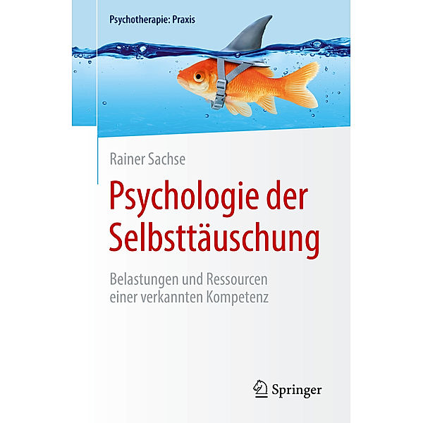 Psychologie der Selbsttäuschung, Rainer Sachse