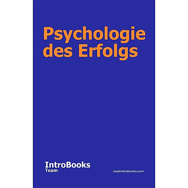 Psychologie des Erfolgs, IntroBooks Team