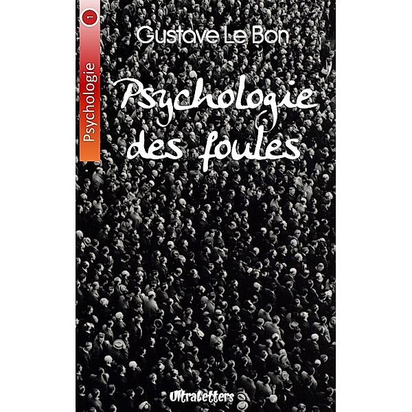 Psychologie des foules, Gustave Le Bon