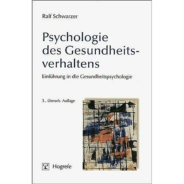 Psychologie des Gesundheitsverhaltens, Ralf Schwarzer