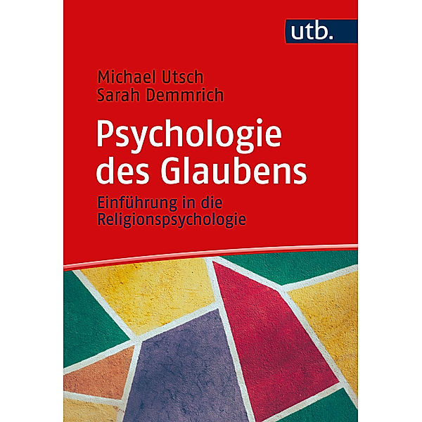 Psychologie des Glaubens, Michael Utsch, Sarah Demmrich