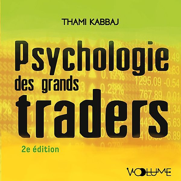 Psychologie des grands traders, Thami Kabbaj