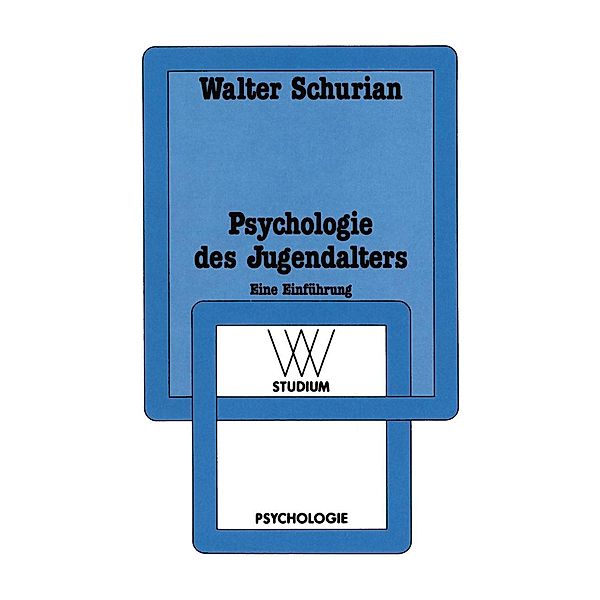 Psychologie des Jugendalters / wv studium, Walter Schurian