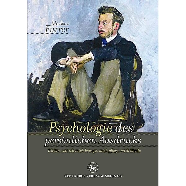 Psychologie des persönlichen Ausdrucks / Lebensformen Bd.66, Markus Furrer