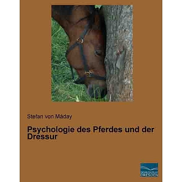 Psychologie des Pferdes und der Dressur, Stefan von Maday