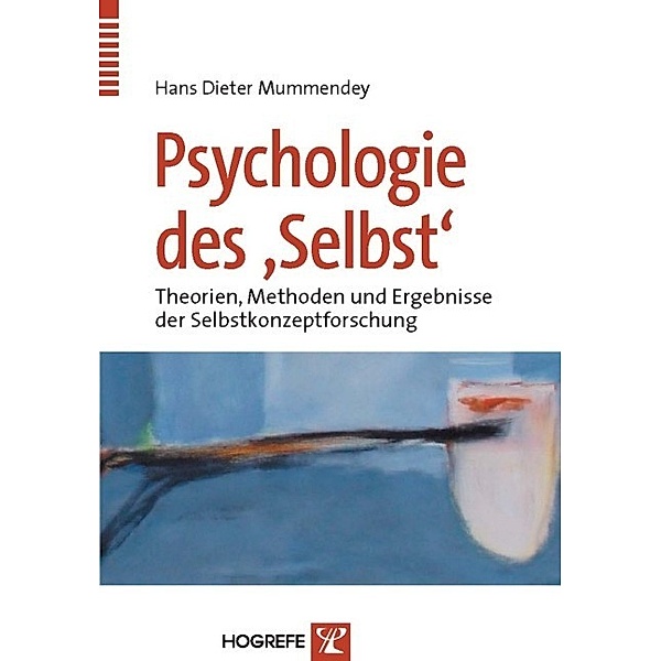 Psychologie des »Selbst«, Hans D. Mummendey