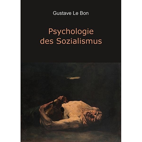 Psychologie des Sozialismus, Gustave Le Bon