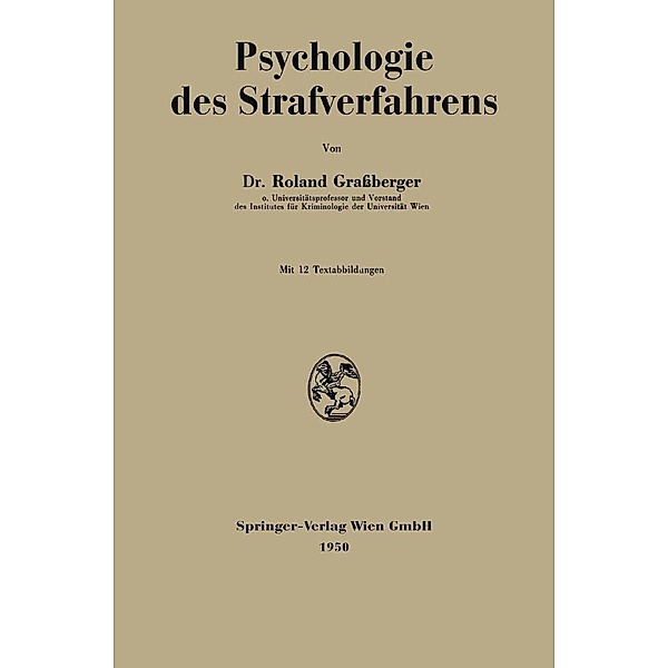 Psychologie des Strafverfahrens, Roland Grassberger