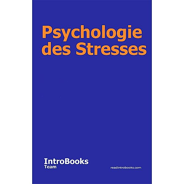 Psychologie des Stresses, IntroBooks Team