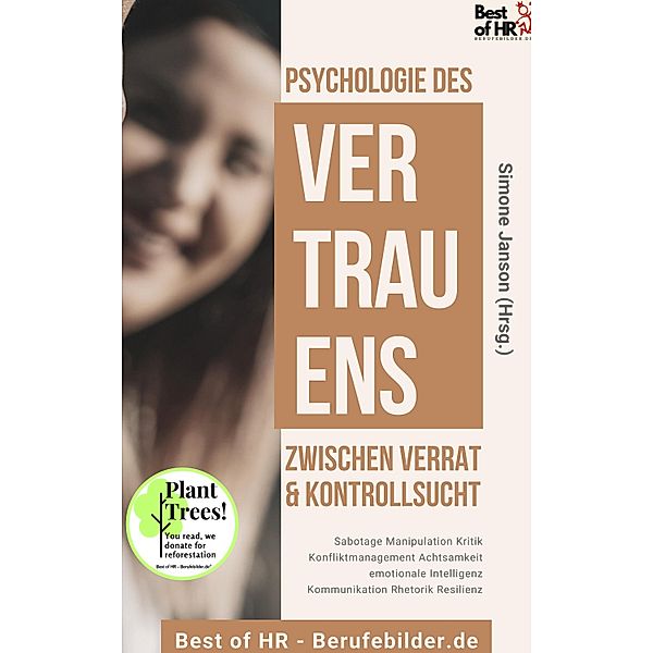 Psychologie des Vertrauens! Zwischen Verrat & Kontrollsucht, Simone Janson