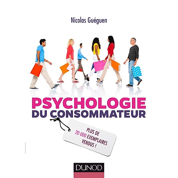 Psychologie du consommateur - 3e éd. / Petites expériences de psychologie, Nicolas Guéguen