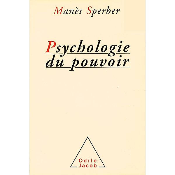 Psychologie du pouvoir, Sperber Manes Sperber