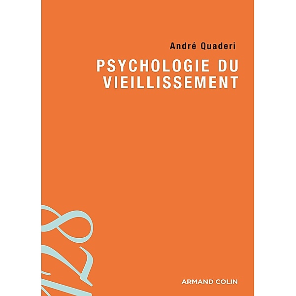 Psychologie du vieillissement / Psychologie, André Quaderi