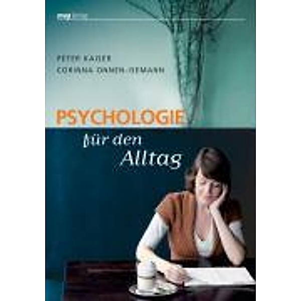 Psychologie für den Alltag / MVG Verlag bei Redline, Peter Kaiser, Corinna Onnen-Isemann