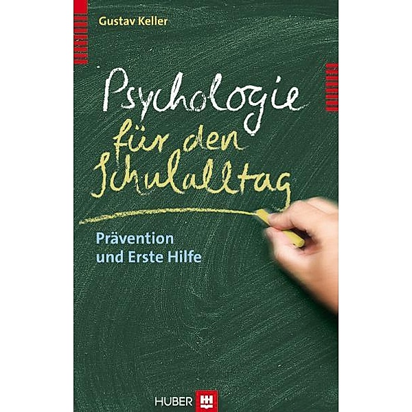 Psychologie für den Schulalltag, Gustav Keller