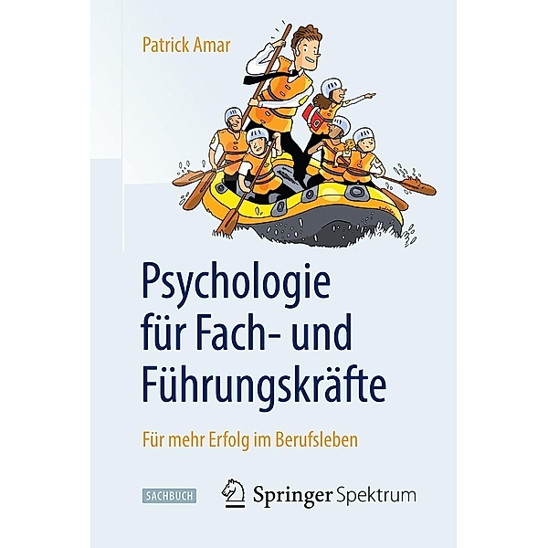 Psychologie für Fach- und Führungskräfte, Patrick Amar