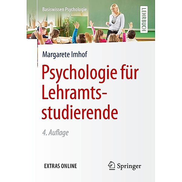 Psychologie für Lehramtsstudierende / Basiswissen Psychologie, Margarete Imhof