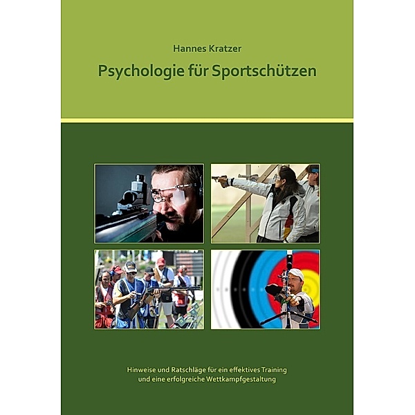 Psychologie für Sportschützen, Hannes Kratzer