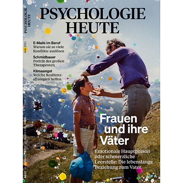 Psychologie Heute 5/2021: Frauen und ihre Väter