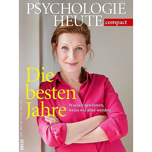 Psychologie Heute Compact 50: Die besten Jahre