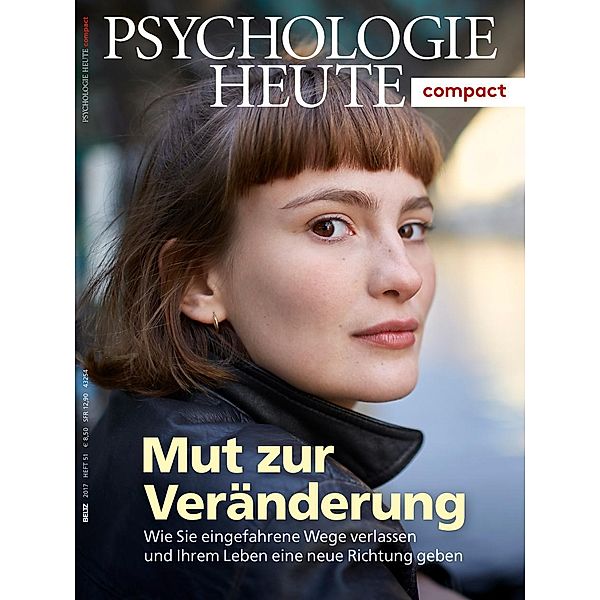 Psychologie Heute Compact 51: Mut zur Veränderung